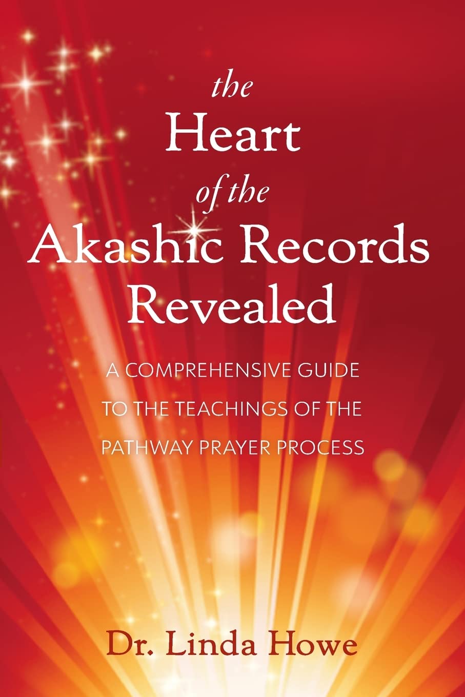 Version 1.0.0 Discover Your Soul's Path through the Akashic Records by Linda Howe